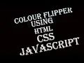 Colours Flipper Using HTML CSS JS