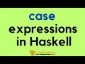 case expressions in Haskell