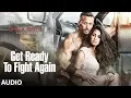 Download Lagu Get Ready To Fight Again Full Audio Song | Baaghi 2 | Tiger Shroff | Disha Patani | Ahmed Khan
