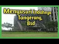 Lagu Jalan-jalan di kota Tangerang yang indah, bsd