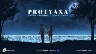 protyaxa dhruba basumatary u0026 tanmoy saikia tonmoy kakati official audio
