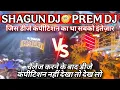 Download Lagu Shagun Dj Kithore vs Prem Dj Mau Chiraiyakot - Mau The Biggest Dj Competition || Dj Competition