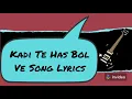 Lagu Kadi te has bol ve | Madan Maddi |  Kadi te has bol ve with full lyrics | Romantic Song ever |