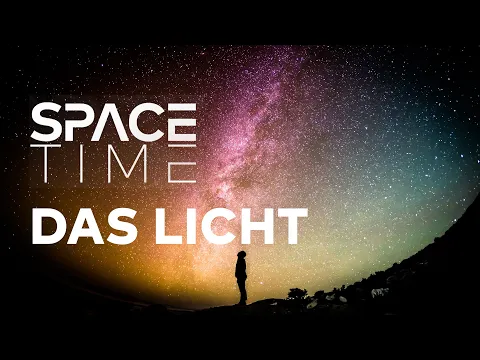 DAS LICHT Einem Phnomen auf der Spur SPACETIME Doku