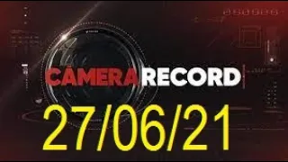 Camera Record Cidade do Ouro 27/06/21