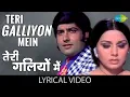 Download Lagu Teri Galliyon Mein | तेरी गलियों में | Mohd.Rafi | Anil Dhawan,Neetu Singh | Hawas | Lyrical Video