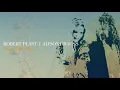 High And Lonesome by Robert Plant Alison Krauss from Raise The Roof