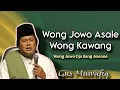 Lagu Wong Jawa Asale Wong Kawang - Ngaji Gus Muwafiq terbaru
