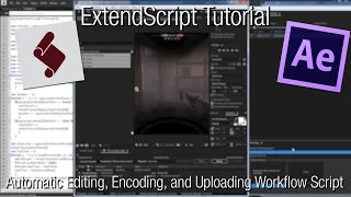 After Effects Scripting Tutorial Automatic Editing Encoding and Uploading Workflow Script