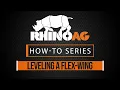 RhinoAg How-To Series Level a Flex-Wing