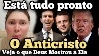 Alerta O Anticristo tudo está se encaixando Veja o que Deus Mostrou a essa irmã