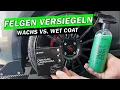 Download Lagu NASSVERSIEGELUNG VS. WACHS - Was ist besser für deine Felgen? VERSIEGELN MIT SWIPPY WET COAT UND WAX