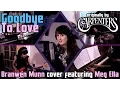 Download Lagu Carpenters - Goodbye to Love Branwen Munn cover featuring Meg Ella