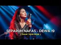 Lagu Separuh Nafas – Dewa 19 | New Version Cover | Powerful Rock By Indo Music Hits