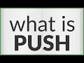 Push meaning of Push