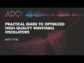 Practical Guide to Optimized High-Quality Wavetable Oscillators - Matt Tytel