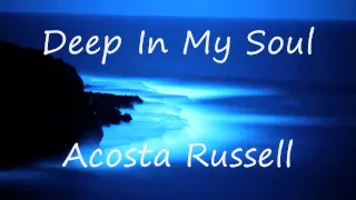 Acosta Russell Deep In My Soul  Acosta Russell Deep In My Soul