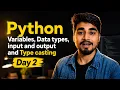 Python Variables Data Types Input Output Explained Day 02