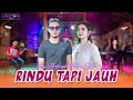 Download Lagu RINDU TAPI JAUH - Era Syaqira Feat. Fery  ||  Kaulah satu di hati sampai mati sayangku