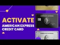go How to activate American Express Credit card