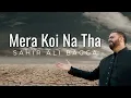 Download Lagu Mera koi na thaa | Sahir Ali Bagga |