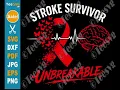 Stroke Awareness SVG PNG Unbreakable Survivor Warrior Fighter Cricut Shirt Design Teesvg