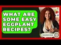 Download Lagu What Are Some Easy Eggplant Recipes? - The Recovery Kitchen