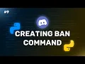 Discord py Tutorial Creating a Ban Command for Your Discord Bot