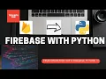 Firebase with Python Tech With Ram