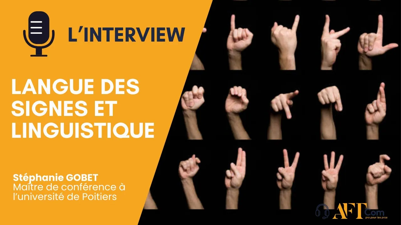 Langue des signes et linguistique : entretien avec Stéphanie Gobet