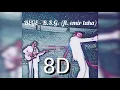 BEGE - B.S.G. (ft. emir taha) (8D AUDIO)