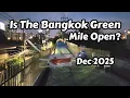 Lagu Is The Bangkok Green Mile Open At The End Of 2025?