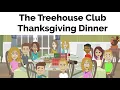 Download Lagu The Treehouse Club Thanksgiving Dinner