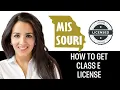 How To Get A Class E license in Missouri 2026