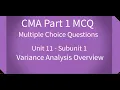 CMA Part 1 MCQ Unit 11 Subunit 1 Variance Analysis Overview