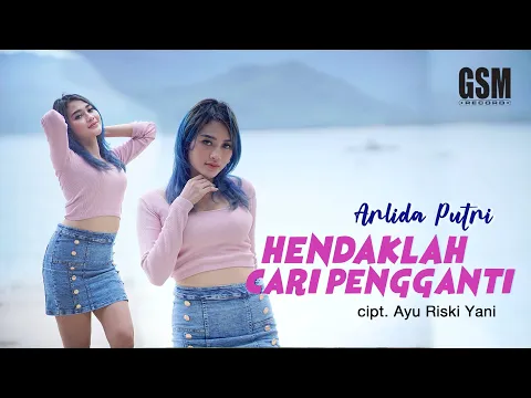 Download MP3 Dj Remix Hendaklah Cari Pengganti - Arlida Putri I Official Music Video