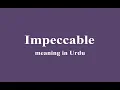 Impeccable meaning in Urdu