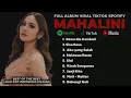 Download Lagu Full Album Mahalini – Lagu Viral TikTok \u0026 Spotify Terbaik #Mahalini #AlbumMahalini 