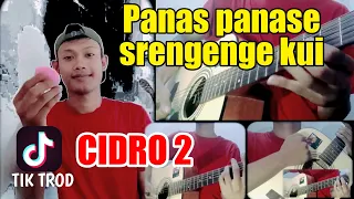 Download CIDRO 2 - PANAS PANASE SRENGENGE KUI(Zainur vai Trek tek tek) MP3