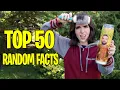 TOP 50 RANDOM FACTS ABOUT ME Updated