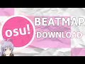 How to Download Osu Beatmaps FOR DUMMIES