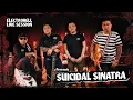 Download Lagu ELECTROHELL LIVE SESSION!! SUICIDAL SINATRA !!