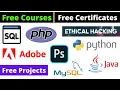 Free Certification Courses Ethical Hacking Adobe Photoshop 10 Projects SQL Java Python MySQL PHP