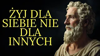 Żyj dla siebie, nie dla innych | Stoicyzm