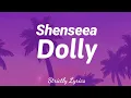 Shenseea - Dolly Lyrics | Strictly Lyrics