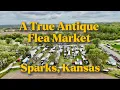 A True Antique Flea Market - Sparks Kansas