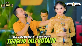 tragedi tali kutang putri anjani ft aris subaharanata simpatik music