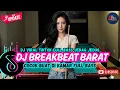 Lagu DJ TIKTOK TERBARU 2025  - 🎵 | DJ BREAKBEAT BARAT TERBARU 2025🎵 | DJ BREAKBEAT PLAT KT TERBARU 2025🎵