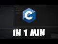C Explained in 1 Minute