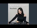 Lagu Akhir Sebuah Cerita (Remix)